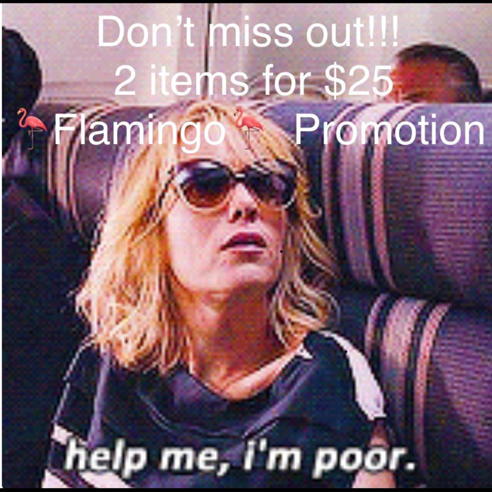 2 for 25 on all flamingo marked items